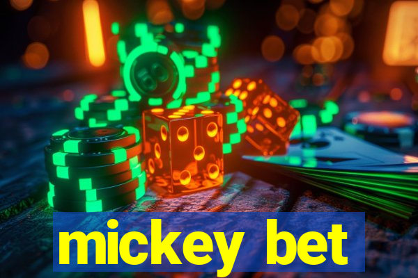 mickey bet